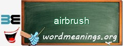 WordMeaning blackboard for airbrush